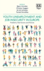 Youth Unemployment and Job Insecurity in Europe : Problems, Risk Factors and Policies - eBook