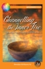 Channelling the Inner Fire : Ignatian Spirituality in 15 Points - Book