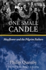 One Small Candle : Mayflower and the Pilgrim Fathers - Book