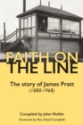 Faith on the Line : The story of James Pratt (1880-1968) - Book