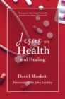 Jesus on Health and Healing - Book