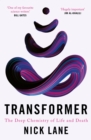 Transformer : The Deep Chemistry of Life and Death - Book