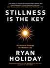 Stillness is the Key : An Ancient Strategy for Modern Life - Book