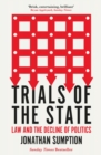 Trials of the State : Law and the Decline of Politics - Book