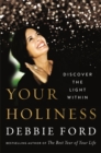 Your Holiness : Discover the Light Within - Book