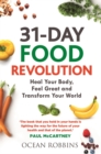 31-Day Food Revolution : Heal Your Body, Feel Great and Transform Your World - Book