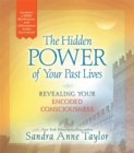 The Hidden Power of Your Past Lives : Revealing Your Encoded Consciousness - Book