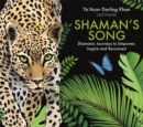 Shaman's Song : Shamanic Journeys to Empower, Inspire and Reconnect - Book