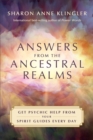Answers from the Ancestral Realms : Get Psychic Help from Your Spirit Guides Every Day - Book
