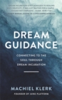 Dream Guidance : Connecting to the Soul Through Dream Incubation - Book