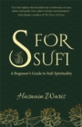 S for Sufi : A Beginner’s Guide to Sufi Spirituality - Book