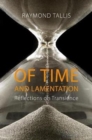 Of Time and Lamentation : Reflections on Transience - Book