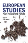 European Studies : Past, Present and Future - Book