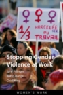 Stopping Gender-Based Violence and Harassment at Work : The Campaign for an ILO Convention - Book