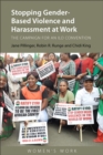 Stopping Gender-Based Violence and Harassment at Work : The Campaign for an ILO Convention - eBook