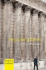 Regulating Banks : The Politics of Instability - Book