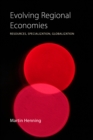 Evolving Regional Economies : Resources, Specialization, Globalization - eBook
