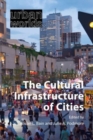 The Cultural Infrastructure of Cities - Book