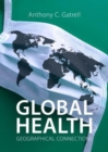 Global Health : Geographical Connections - Book