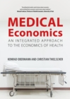 Medical Economics : An Integrated Approach to the Economics of Health - eBook
