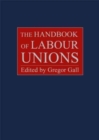 The Handbook of Labour Unions - Book
