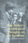 Max Weber’s Sociological Thoughts on the Economy - Book