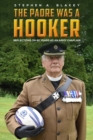 The Padre was a Hooker : Reflections on 40 years as an Army Chaplain - Book