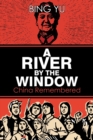 A River by the Window: China Remembered - Book
