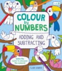 Colour by Numbers: Adding and Subtracting - Book