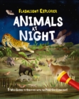 Flashlight Explorer: Animals at Night : 5 Wild Scenes to Discover with the Press-Out Flashlight - Book