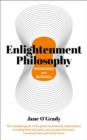 Knowledge in a Nutshell: Enlightenment Philosophy : The complete guide to the great revolutionary philosophers, including Rene Descartes, Jean-Jacques Rousseau, Immanuel Kant, and David Hume - Book