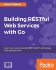Building RESTful Web services with Go - Book