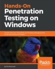 Hands-On Penetration Testing on Windows : Unleash Kali Linux, PowerShell, and Windows debugging tools for security testing and analysis - Book