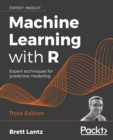 Machine Learning with R : Expert techniques for predictive modeling - Book