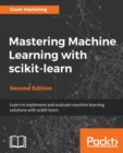 Mastering Machine Learning with scikit-learn - - Book