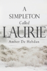 A Simpleton Called Laurie - Book