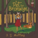 A Pet for Bronwyn - Book