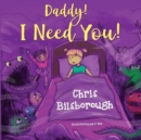 Daddy! I Need You! - Book