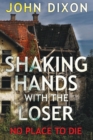 Shaking Hands With The Loser (No Place To Die) - Book