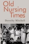 Old Nursing Times - Book