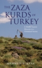 The Zaza Kurds of Turkey : A Middle Eastern Minority in a Globalised Society - Book