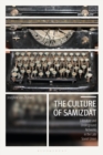 The Culture of Samizdat : Literature and Underground Networks in the Late Soviet Union - Book