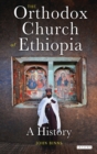 The Orthodox Church of Ethiopia : A History - Book