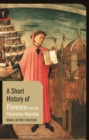 A Short History of Florence and the Florentine Republic - Book