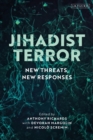 Jihadist Terror : New Threats, New Responses - Book