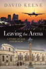 Leaving the Arena : A Story of Bar and Bench - Book