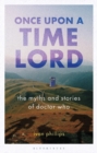 Once Upon a Time Lord : The Myths and Stories of Doctor Who - Book