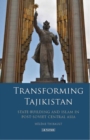 Transforming Tajikistan : State-building and Islam in Post-Soviet Central Asia - Book
