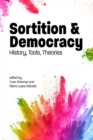 Sortition and Democracy : History, Tools, Theories - eBook