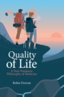 Quality of Life : A Post-Pandemic Philosophy of Medicine - Book